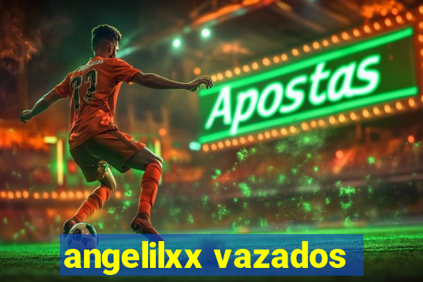 angelilxx vazados